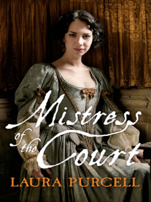 Title details for Mistress of the Court by Laura Purcell - Available